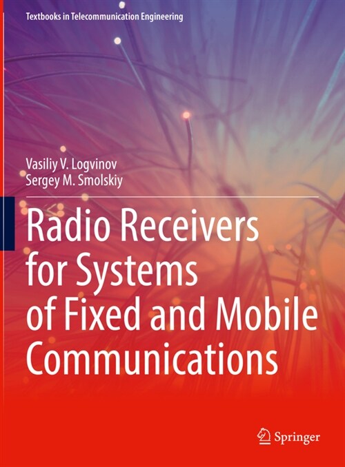 Radio Receivers for Systems of Fixed and Mobile Communications (Hardcover)