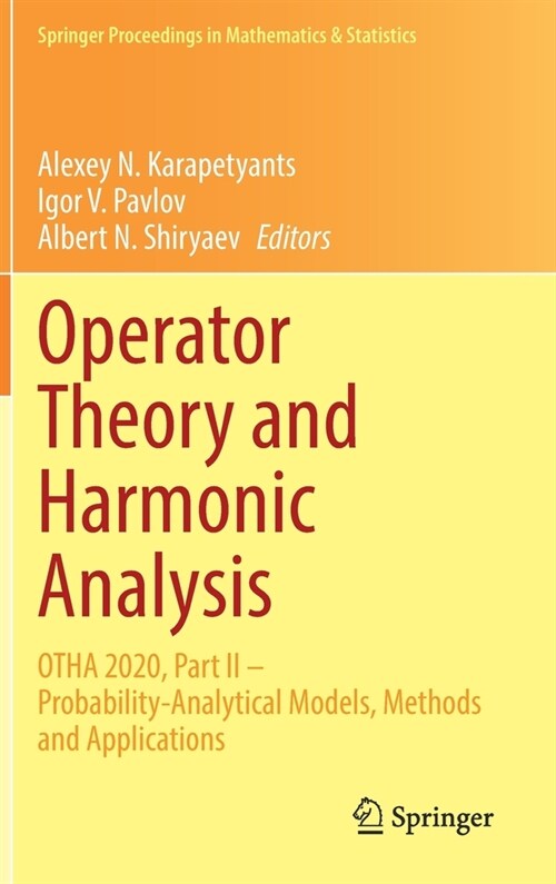 Operator Theory and Harmonic Analysis: Otha 2020, Part II - Probability-Analytical Models, Methods and Applications (Hardcover, 2021)