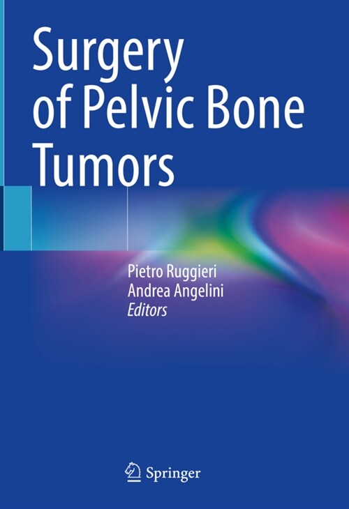 Surgery of Pelvic Bone Tumors (Hardcover)