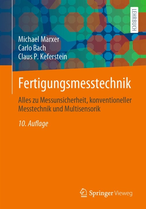 Fertigungsmesstechnik: Alles Zu Messunsicherheit, Konventioneller Messtechnik Und Multisensorik (Paperback, 10, 10., Vollst. Ub)