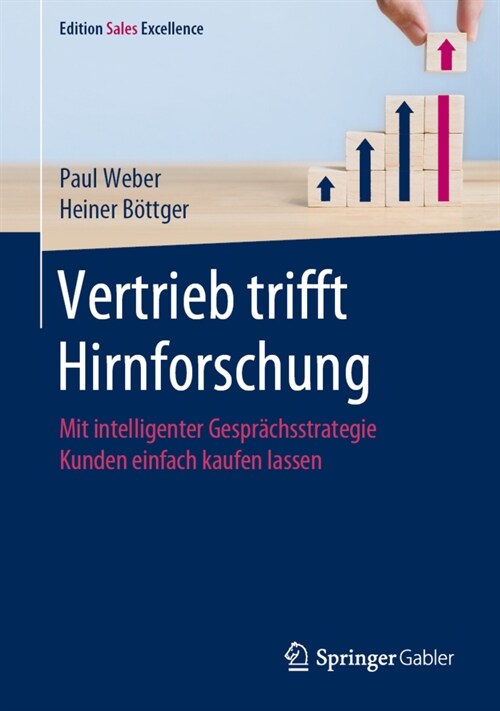 Vertrieb Trifft Hirnforschung: Mit Intelligenter Gespr?hsstrategie Kunden Einfach Kaufen Lassen (Hardcover, 1. Aufl. 2021)