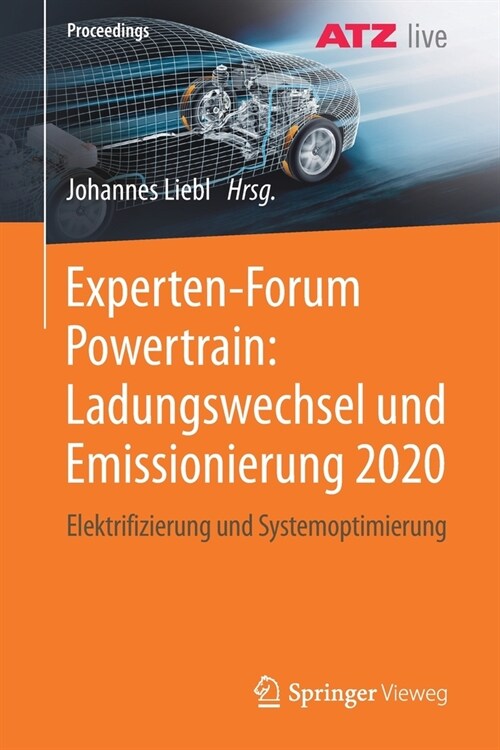 Experten-Forum Powertrain: Ladungswechsel Und Emissionierung 2020: Elektrifizierung Und Systemoptimierung (Paperback, 1. Aufl. 2021)