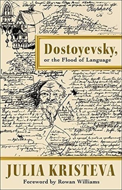 Dostoyevsky, or The Flood of Language (Hardcover)