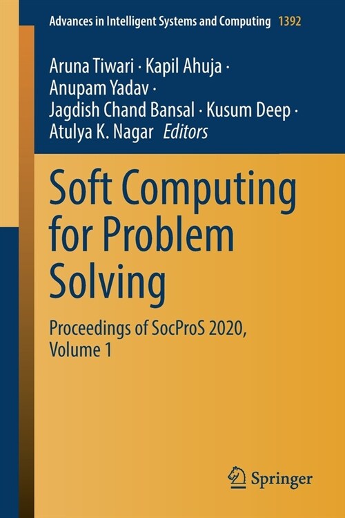 Soft Computing for Problem Solving: Proceedings of Socpros 2020, Volume 1 (Paperback, 2022)