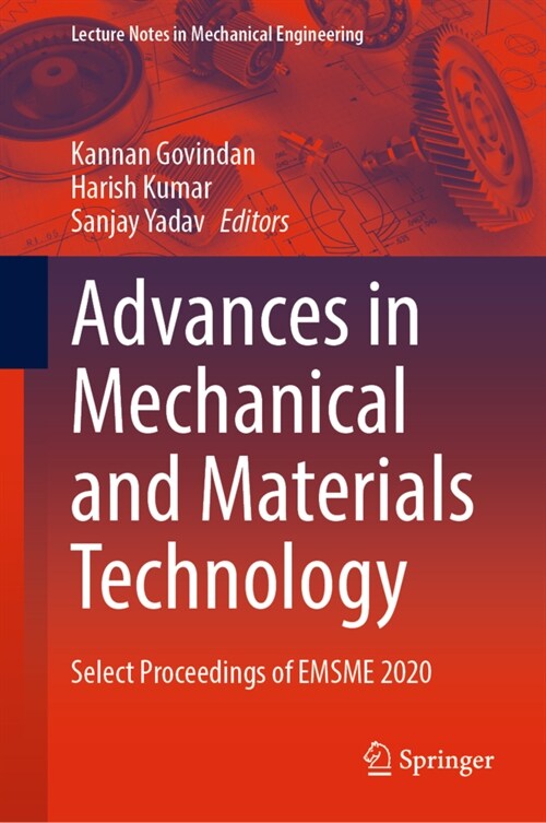 Advances in Mechanical and Materials Technology: Select Proceedings of Emsme 2020 (Hardcover, 2022)