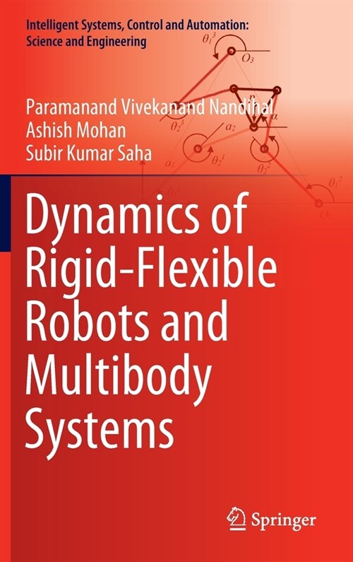 Dynamics of Rigid-Flexible Robots and Multibody Systems (Hardcover)