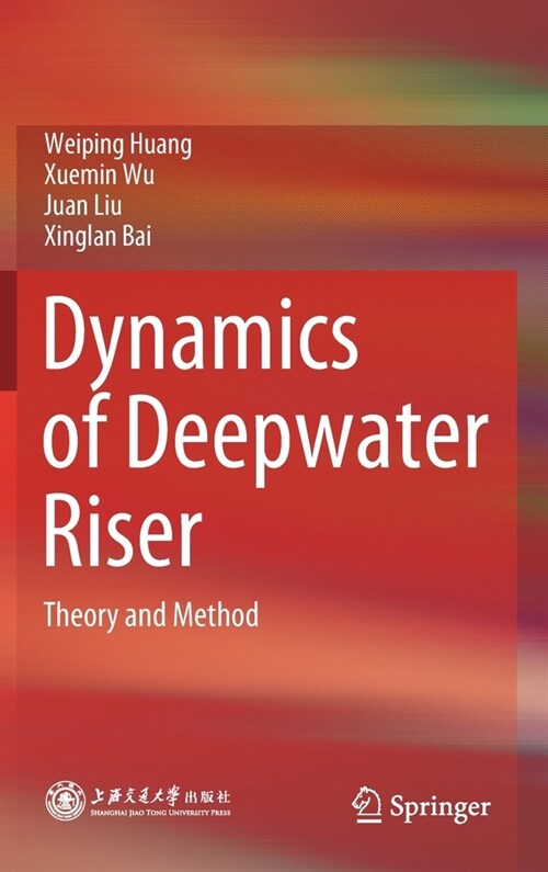 Dynamics of Deepwater Riser: Theory and Method (Hardcover, 2021)