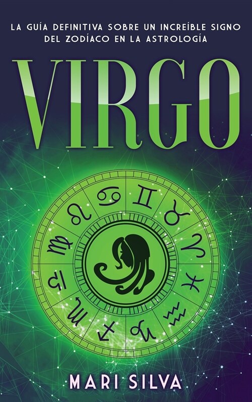 Virgo: La gu? definitiva sobre un incre?le signo del Zod?co en la astrolog? (Hardcover)