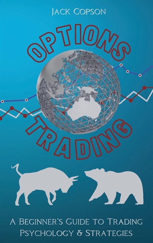 Options Trading: A Beginners Guide to Trading Psychology & Strategies (Hardcover)