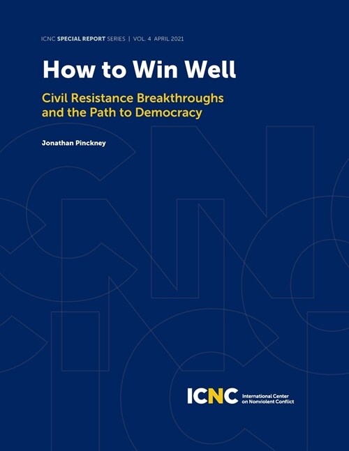 How to Win Well: Civil Resistance Breakthroughs and the Path to Democracy (Paperback)