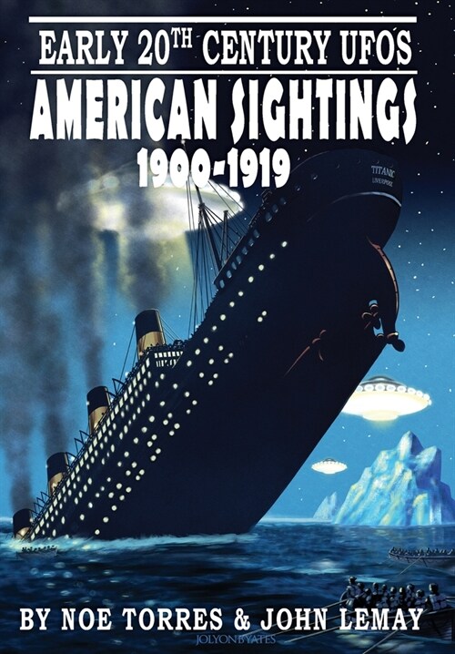 Early 20th Century UFOs: American Sightings, 1900-1919 (Hardcover)