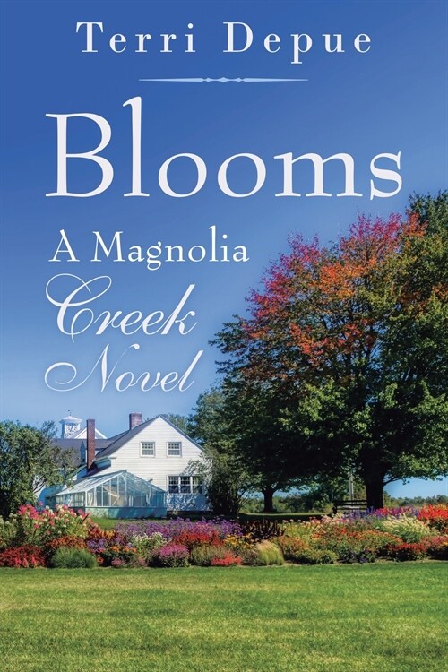 Blooms: A Magnolia Creek Novel (Paperback)