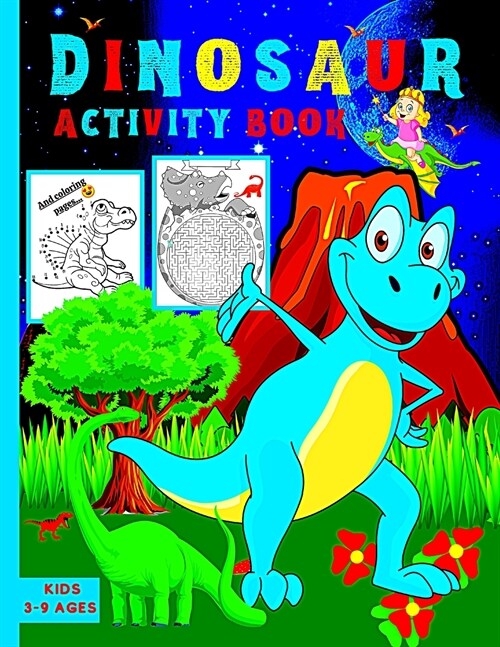 Dinosaur activity book for kids: 63 Activity Pages, Dot to Dot, Mazes, Scissor Skills, Coloring Pages, and More for Ages 3-5, 5-9 (Paperback)