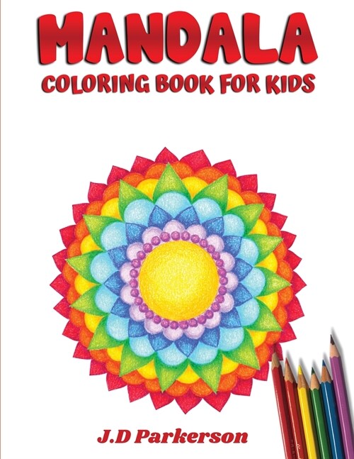 Mandala Coloring Book For Kids: Easy Mandalas To Color For Relaxation Easy Mandalas 5+ages (Paperback)