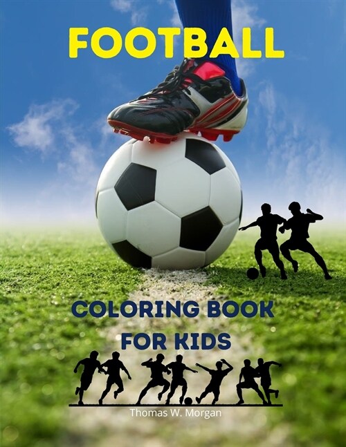 Football Coloring Book for Kids: Soccer Coloring and Activity Book for Kids Ages 3 and Up A Funny Collection to Color for Kids Soccer Coloring Book 20 (Paperback)
