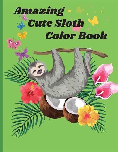 Amazing Cute Sloth Color Book (Paperback)
