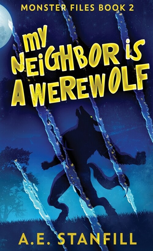 My Neighbor Is A Werewolf (Hardcover)