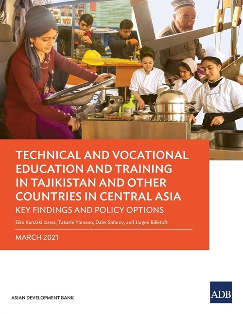 Technical and Vocational Education and Training in Tajikistan and Other Countries in Central Asia: Key Findings and Policy Actions (Paperback)