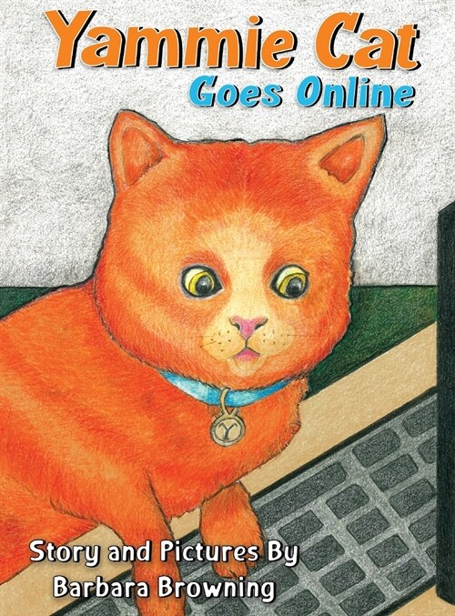 Yammie Cat Goes Online (Hardcover)