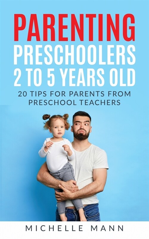 Parenting Preschoolers 2 to 5 years old (Paperback)