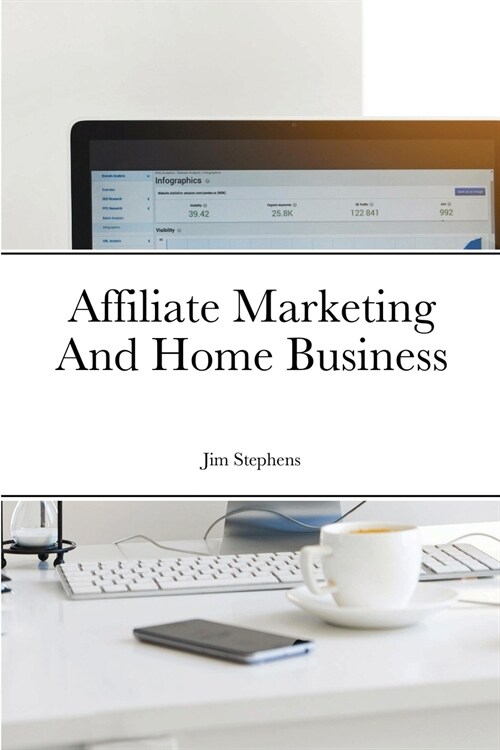 Affiliate Marketing And Home Business (Paperback)
