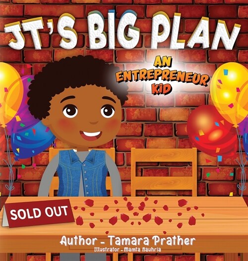 Jts Big Plan: An Entrepreneur Kid (Hardcover)