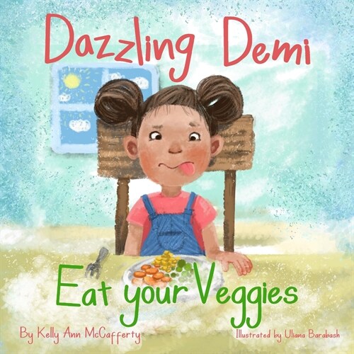 Dazzling Demi: Eat your Veggies (Paperback)