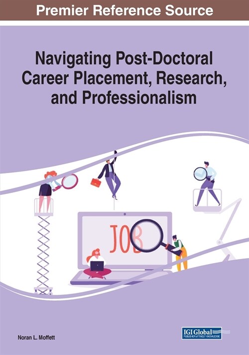 Navigating Post-Doctoral Career Placement, Research, and Professionalism (Paperback)