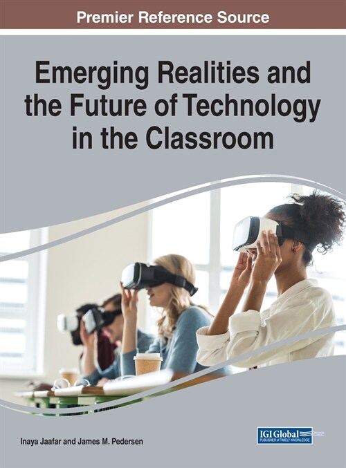 Emerging Realities and the Future of Technology in the Classroom (Hardcover)