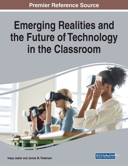Emerging Realities and the Future of Technology in the Classroom (Paperback)