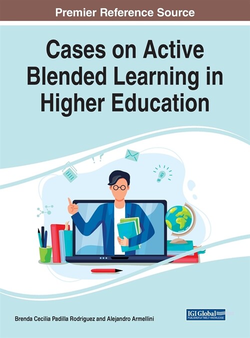 Cases on Active Blended Learning in Higher Education (Hardcover)