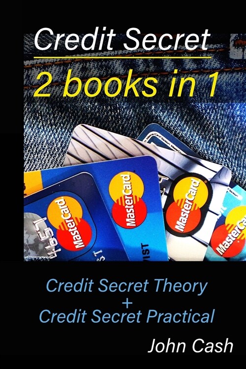 Credit Secret 2 books in 1: Credit Secret Theory + Credit Secret Practical (Paperback)
