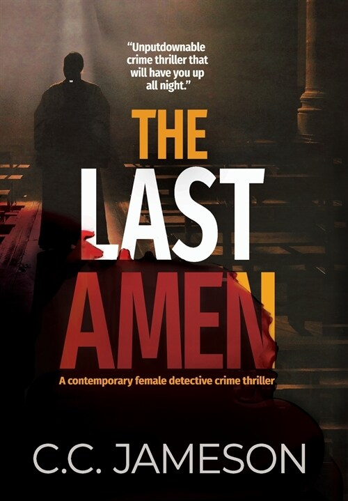 The Last Amen: A Contemporary Female Detective Crime Thriller (Hardcover)