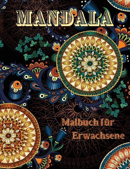 Mandala Malbuch f? Erwachsene: Gro? Entw?fe Stressabbau, Wundersch?es Mandala zum Einf?ben f? gute Laune (Paperback)