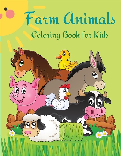 Farm Animals Coloring Book for Kids: Cute and fun animals for kids and toodlers. (Paperback)