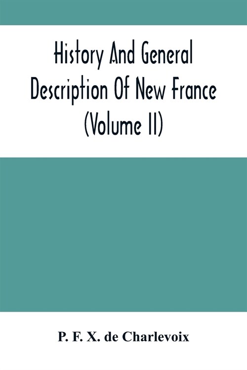 History And General Description Of New France (Volume Ii) (Paperback)