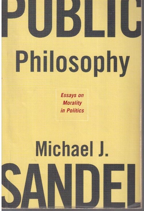 [중고] Public Philosophy: Essays on Morality in Politics (Paperback)