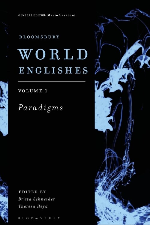 Bloomsbury World Englishes Volume 1: Paradigms (Hardcover)