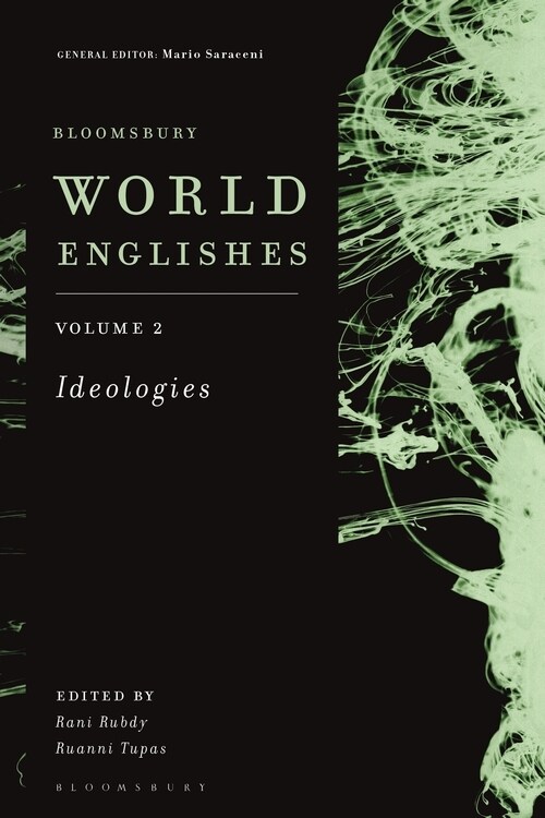 Bloomsbury World Englishes Volume 2: Ideologies (Hardcover)