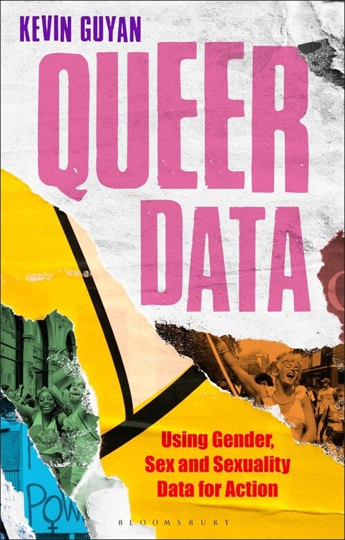 Queer Data : Using Gender, Sex and Sexuality Data for Action (Paperback)