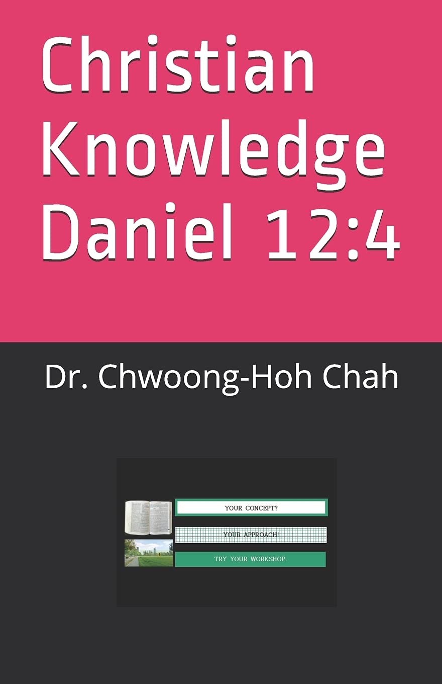 Christian Knowledge Daniel 12: 4 (Paperback)