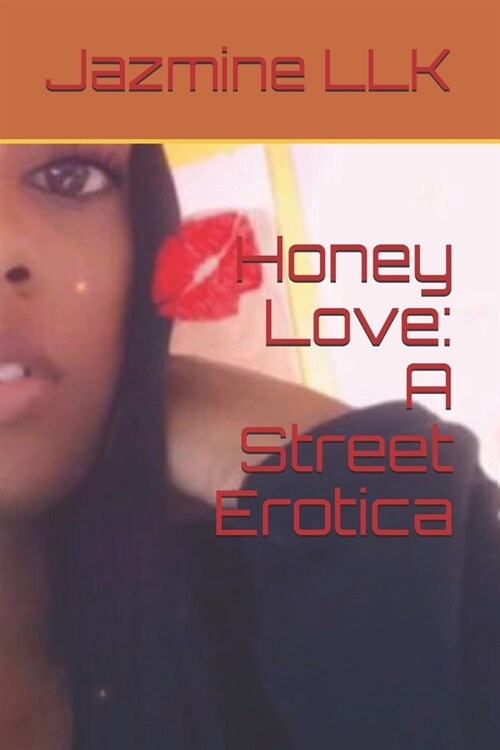 Honey Love: A Street Erotica (Paperback)