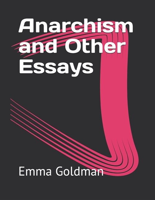 Anarchism and Other Essays (Paperback)