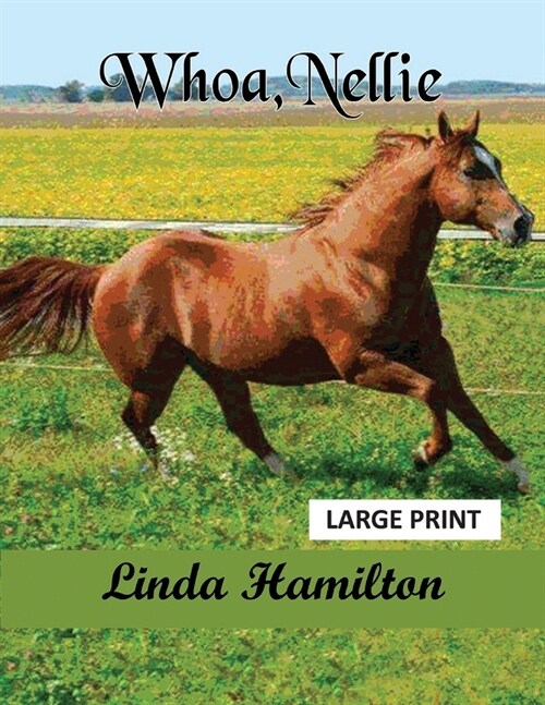 Whoa, Nellie LP: Large Print (Paperback)