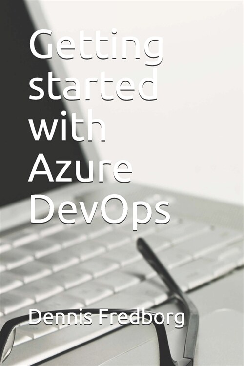 Getting started with Azure DevOps (Paperback)