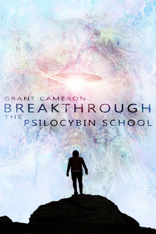 Breakthrough: The Psilocybin School (Paperback)