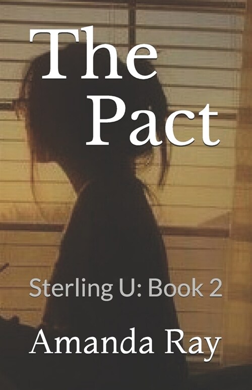 The Pact: Sterling U: Book 2 (Paperback)