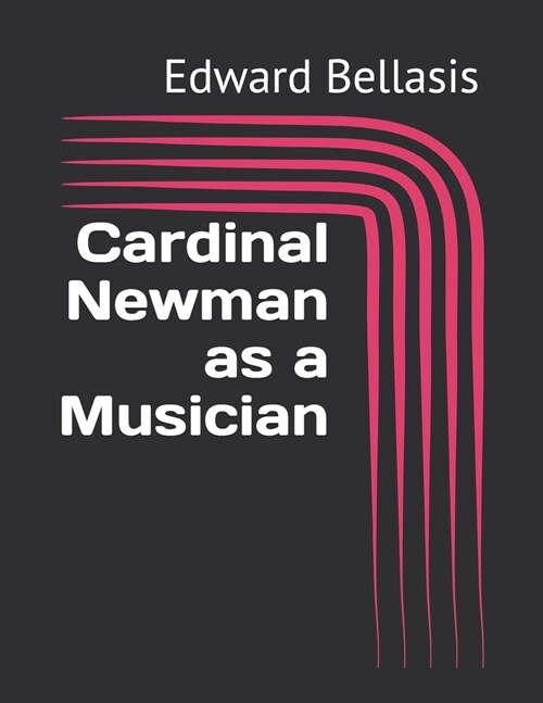 Cardinal Newman as a Musician (Paperback)