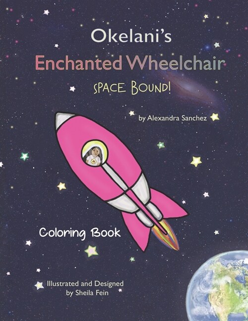 Okelanis Enchanted Wheelchair Space Bound! Coloring Book (Paperback)