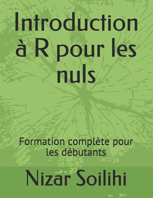 Introduction ?R pour les nuls: Formation compl?e pour les d?utants (Paperback)